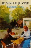 Ik spreek je vrij - Liesbeth Lens