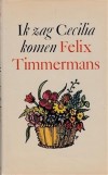 Ik zag Cecilia komen - Felix Timmermans