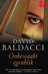 Onbewaakt ogenblik - David Baldacci