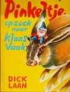Pinkeltje op zoek naar Klaas Vaak - Dick Laan