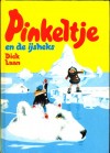 Pinkeltje en de ijsheks - Dick Laan