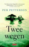 Twee wegen - Per Petterson