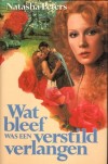 Wat bleef was een verstild verlangen - Natasha Peters